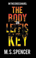 In the Crosshairs: The Body on Leffis Key image 0