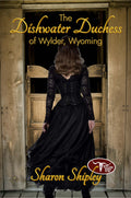 The Dishwater Duchess of Wylder, Wyoming image 0