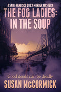 The Fog Ladies: In the Soup image 0