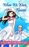 When We Were Flowers image 0