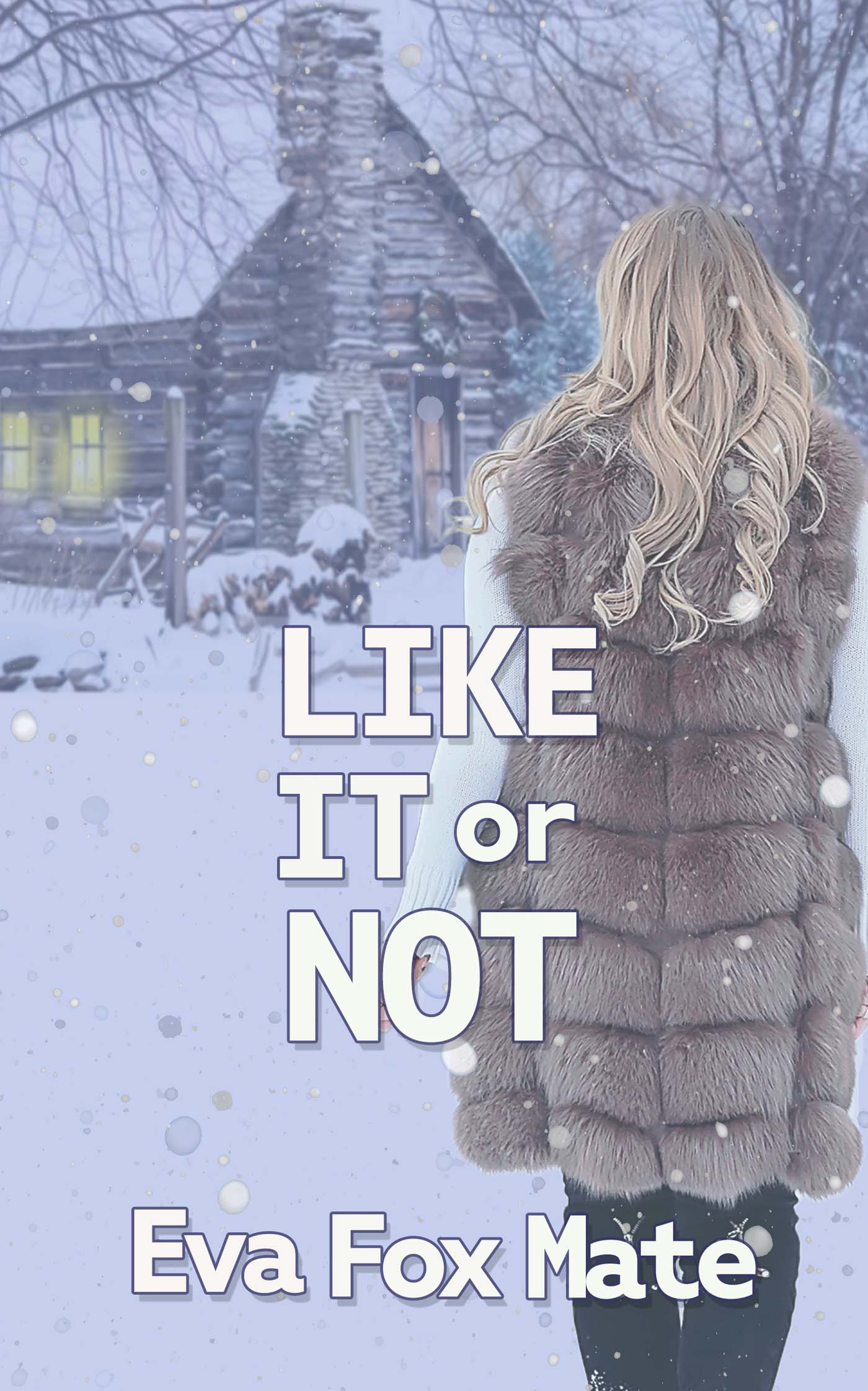 Like It or Not