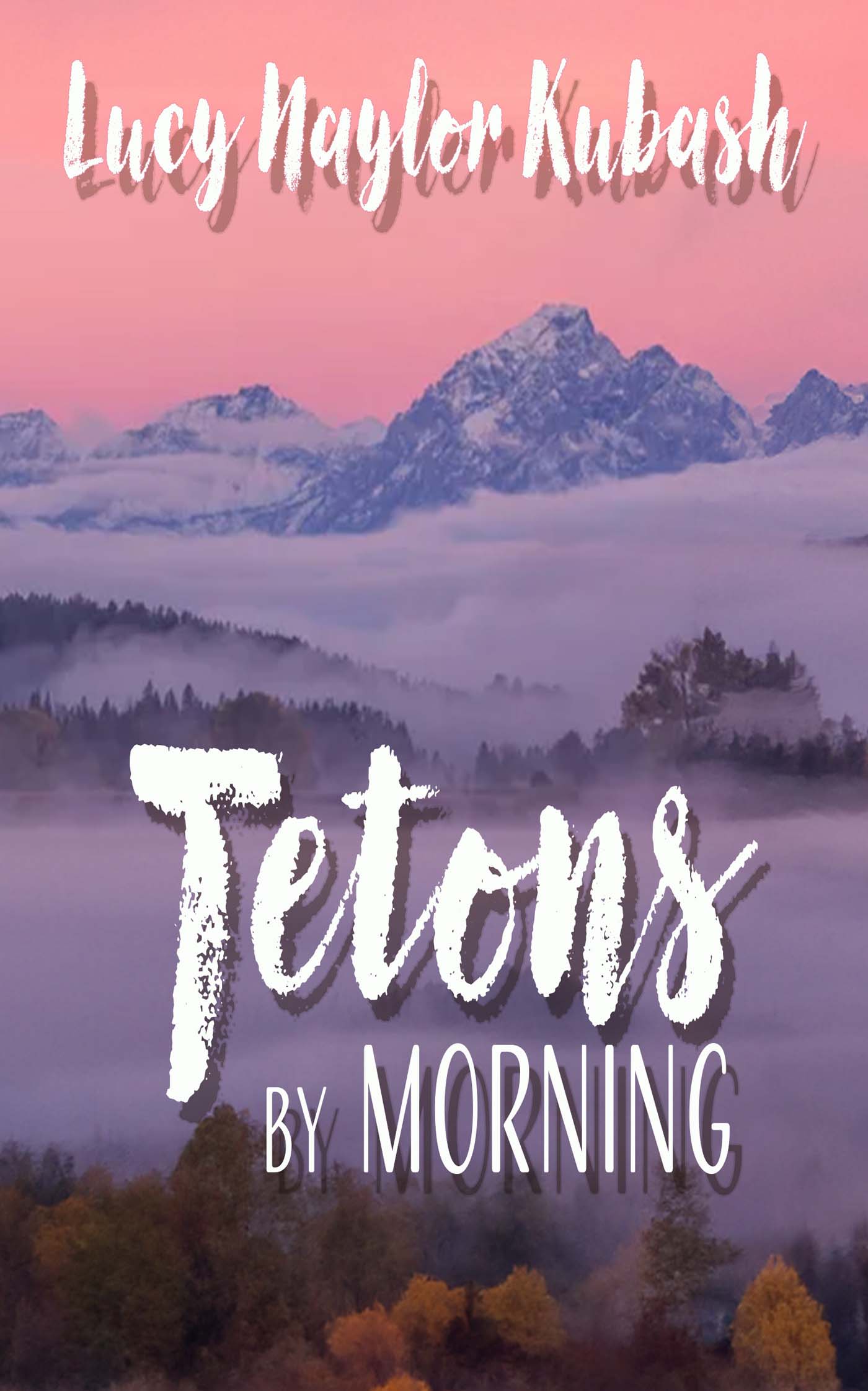 Tetons by Morning